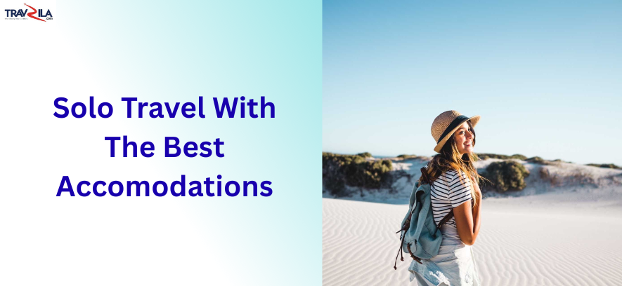 Solo Travel with the Best Accommodations